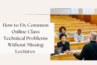 How to Fix Common Online Class Technical Problems Without Missing Lectures